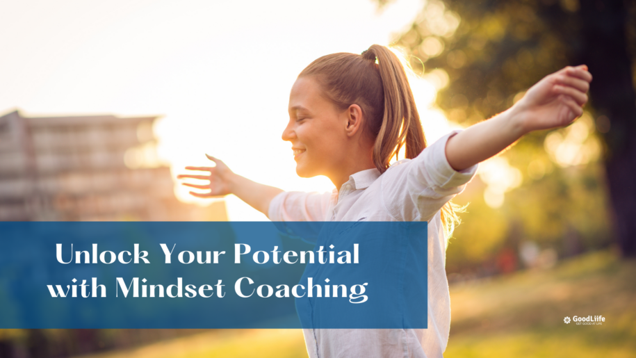 GoodLiife | Unlock Your Potential with Mindset Coaching