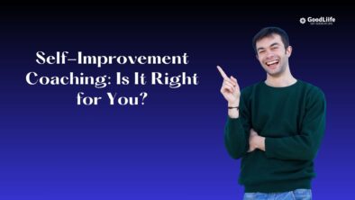 GoodLiife | Self-Improvement Coaching: Is It Right for You?